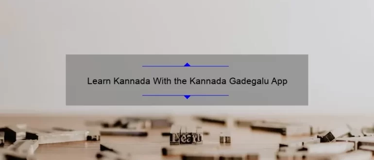 Learn Kannada With the Kannada Gadegalu App